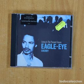 CD de Música: EAGLE EYE CHERRY - LIVING IN THE PRESENT FUTURE - CD